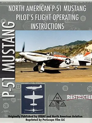 P-51 Mustang Pilóta repülési kézikönyve - P-51 Mustang Pilot's Flight Manual