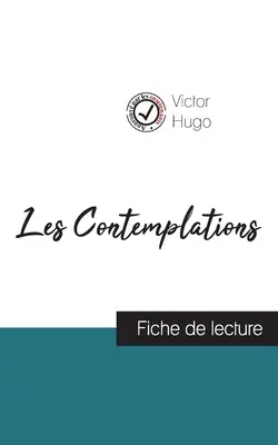 Les Contemplations by Victor Hugo (olvasmányismertető és a mű teljes elemzése) - Les Contemplations de Victor Hugo (fiche de lecture et analyse complte de l'oeuvre)