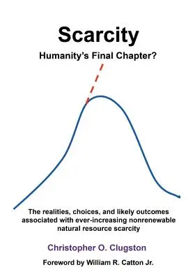 Szűkösség - az emberiség utolsó fejezete - Scarcity - Humanity's Final Chapter