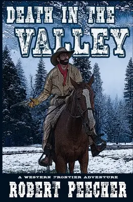 Halál a völgyben: A Western Frontier Adventure - Death in the Valley: A Western Frontier Adventure
