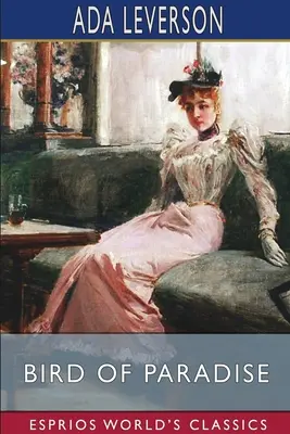 A paradicsommadár (Esprios Classics) - Bird of Paradise (Esprios Classics)
