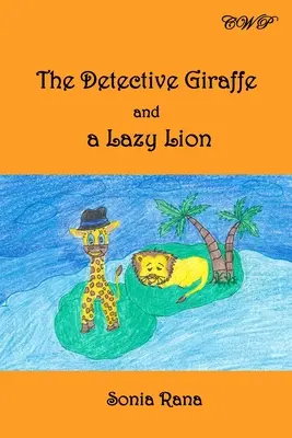 A nyomozó zsiráf és a lusta oroszlán - The Detective Giraffe and a Lazy Lion