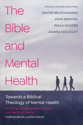 A Biblia és a lelki egészség: A lelki egészség bibliai teológiája felé - The Bible and Mental Health: Towards a Biblical Theology of Mental Health