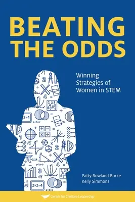 Az esélyek legyőzése: Nők győztes stratégiái a STEM területén - Beating The Odds: Winning Strategies of Women in STEM