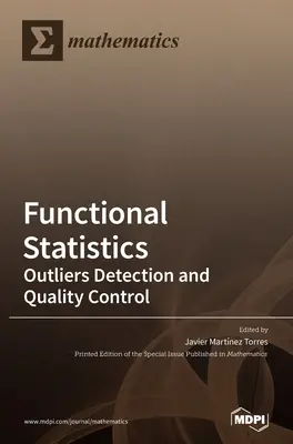Funkcionális statisztika: Kiugró értékek kimutatása és minőségellenőrzés - Functional Statistics: Outliers Detection and Quality Control