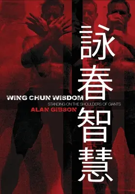 Wing Chun bölcsesség: Az óriások vállán állva - Wing Chun Wisdom: Standing on the Shoulders of Giants