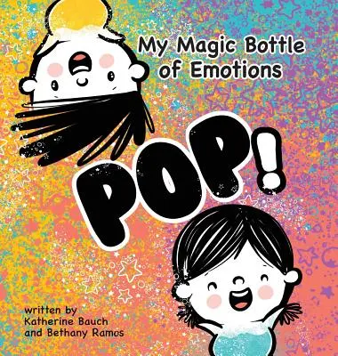 Az érzelmek bűvös palackja: Pop! - My Magic Bottle of Emotions: Pop!