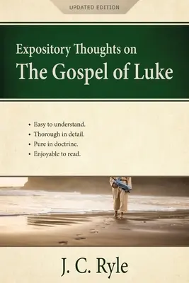 Expository Thoughts on the Gospel of Luke: Kommentár - Expository Thoughts on the Gospel of Luke: A Commentary