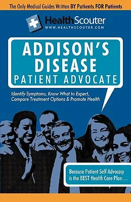 Healthscouter Addison-kór: Addison-kór tünetei és az Addison-kór kezelése - Healthscouter Addison's Disease: Addison Disease Symptoms and Addison's Disease Treatment