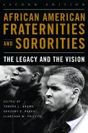 African American Fraternities and Sororities: Az örökség és a jövőkép - African American Fraternities and Sororities: The Legacy and the Vision