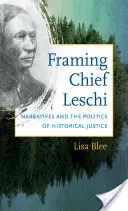 Leschi főnök keretezése: elbeszélések és a történelmi igazságszolgáltatás politikája - Framing Chief Leschi: Narratives and the Politics of Historical Justice