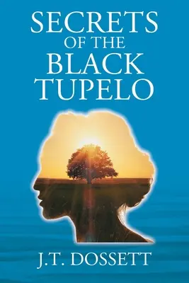 A fekete Tupelo titkai - Secrets of the Black Tupelo