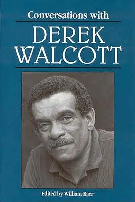 Beszélgetések Derek Walcott-tal - Conversations with Derek Walcott