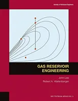 Gáztározó mérnöki munkák: Tankönyv 5 - Gas Reservoir Engineering: Textbook 5