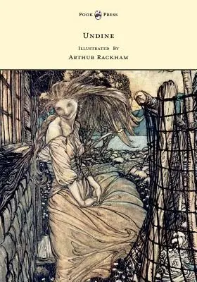 Undine - Arthur Rackham illusztrációja - Undine - Illustrated by Arthur Rackham