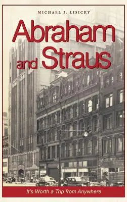 Abraham és Straus: Megéri az utazást bárhonnan - Abraham and Straus: It's Worth a Trip from Anywhere