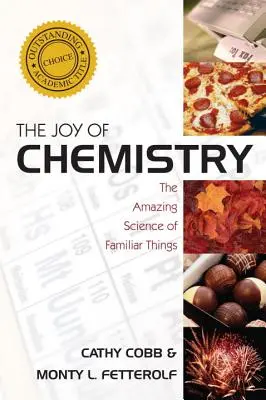 A kémia öröme: Az ismerős dolgok csodálatos tudománya - The Joy of Chemistry: The Amazing Science of Familiar Things