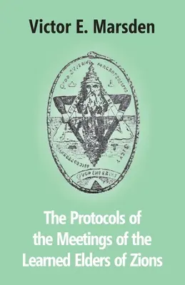 A Cion tudós vénjei találkozóinak jegyzőkönyvei - The Protocols Of The Meetings Of The Learned Elders Of Zions