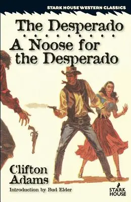 A Desperado / Hurok a Desperadónak - The Desperado / A Noose for the Desperado