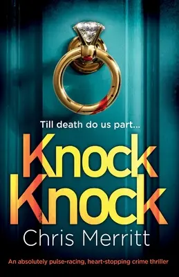 Knock Knock: Egy abszolút pulzáló, szívbemarkoló krimi - Knock Knock: An absolutely pulse-racing, heart-stopping crime thriller