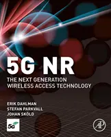 5g Nr: A következő generációs vezeték nélküli hozzáférési technológia - 5g Nr: The Next Generation Wireless Access Technology