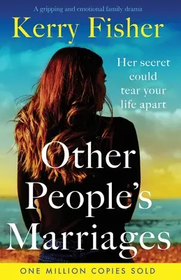 Más emberek házassága: Egy megragadó és érzelmes családi dráma - Other People's Marriages: A gripping and emotional family drama