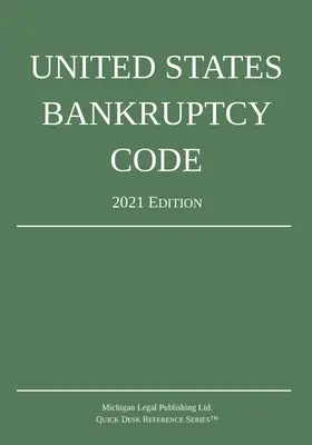 United States Bankruptcy Code; 2021-es kiadás - United States Bankruptcy Code; 2021 Edition