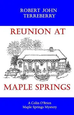 Találkozó Maple Springsben: Egy Colin O'Brien Maple Springs rejtélye - Reunion at Maple Springs: A Colin O'Brien Maple Springs Mystery