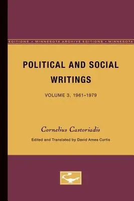 Politikai és társadalmi írások: 3. kötet, 1961-1979 - Political and Social Writings: Volume 3, 1961-1979