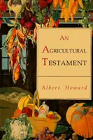 Egy mezőgazdasági testamentum - An Agricultural Testament