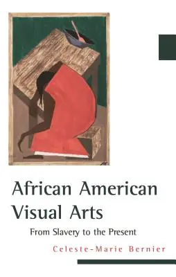 African American Visual Arts: A rabszolgaságtól napjainkig - African American Visual Arts: From Slavery to the Present