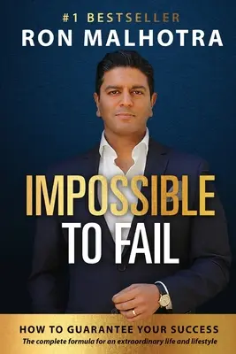 Lehetetlen elbukni: Hogyan garantáld a sikeredet? - Impossible To Fail: How to guarantee your success