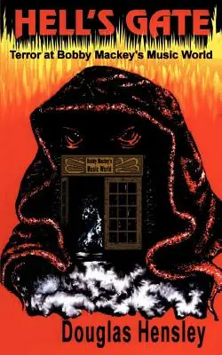 Pekelná brána: Teror v hudebním světě Bobbyho Mackeyho - Hell's Gate: Terror at Bobby Mackey's Music World