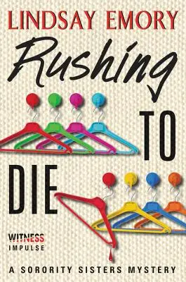 Rushing to Die: A Sorority Sisters Mystery (A Sorority Sisters rejtélye) - Rushing to Die: A Sorority Sisters Mystery