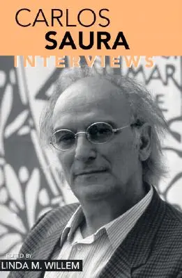 Carlos Saura: Interjúk - Carlos Saura: Interviews