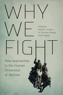 Miért harcolunk, 12.: Új megközelítések a hadviselés emberi dimenziójához - Why We Fight, 12: New Approaches to the Human Dimension of Warfare