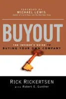 Kivásárlás: The Insider's Guide to Buy Your Own Company (A bennfentes útmutatója a saját cég megvásárlásához) - Buyout: The Insider's Guide to Buying Your Own Company