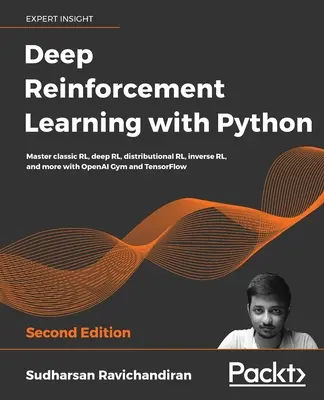 Mély megerősítéses tanulás Python nyelvvel - Második kiadás - Deep Reinforcement Learning with Python - Second Edition