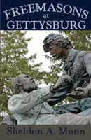 Szabadkőművesek Gettysburgban - Freemasons at Gettysburg