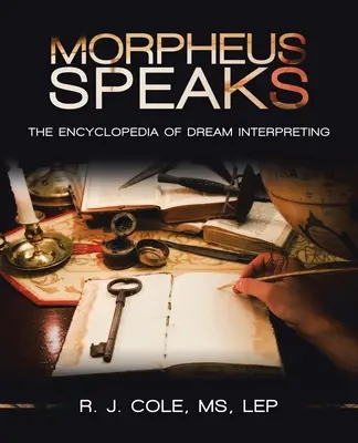 Morpheus beszél: Az álomfejtés enciklopédiája - Morpheus Speaks: The Encyclopedia of Dream Interpreting