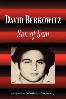 David Berkowitz - Son of Sam (Életrajz) - David Berkowitz - Son of Sam (Biography)