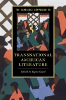 The Cambridge Companion to Transnational American Literature (A transznacionális amerikai irodalom cambridge-i kísérője) - The Cambridge Companion to Transnational American Literature