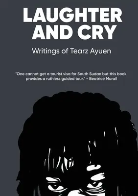 LAUGHTER AND CRYTER Tearz Ayuen írásai - LAUGHTER AND CRY Writings of Tearz Ayuen