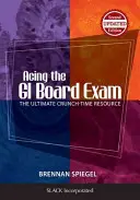 Acing the GI Board Exam: A végső forrása a válságidőszaknak - Acing the GI Board Exam: The Ultimate Crunch-Time Resource