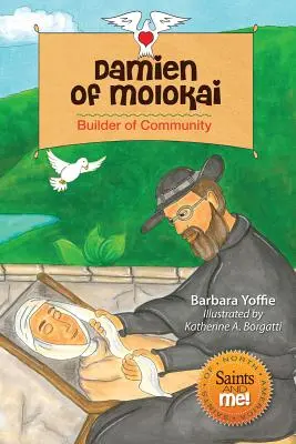 Molokai Damien: A közösség építője - Damien of Molokai: Builder of Community