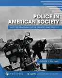 A rendőrség az amerikai társadalomban: Gyakorlóhallgatóknak: Válogatott olvasmányok a gyakorlóhallgatók számára - Police in American Society: Selected Readings for the Student Practitioner