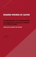 Az indián lélek állhatatlansága: Katolikusok és kannibálok találkozása a 16. századi Brazíliában - The Inconstancy of the Indian Soul: The Encounter of Catholics and Cannibals in 16-Century Brazil