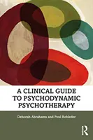 Klinikai útmutató a pszichodinamikus pszichoterápiához - A Clinical Guide to Psychodynamic Psychotherapy