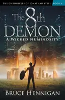 A 8. démon: A Wicked Numinosity - The 8th Demon: A Wicked Numinosity