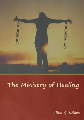 A gyógyítás szolgálata - The Ministry of Healing